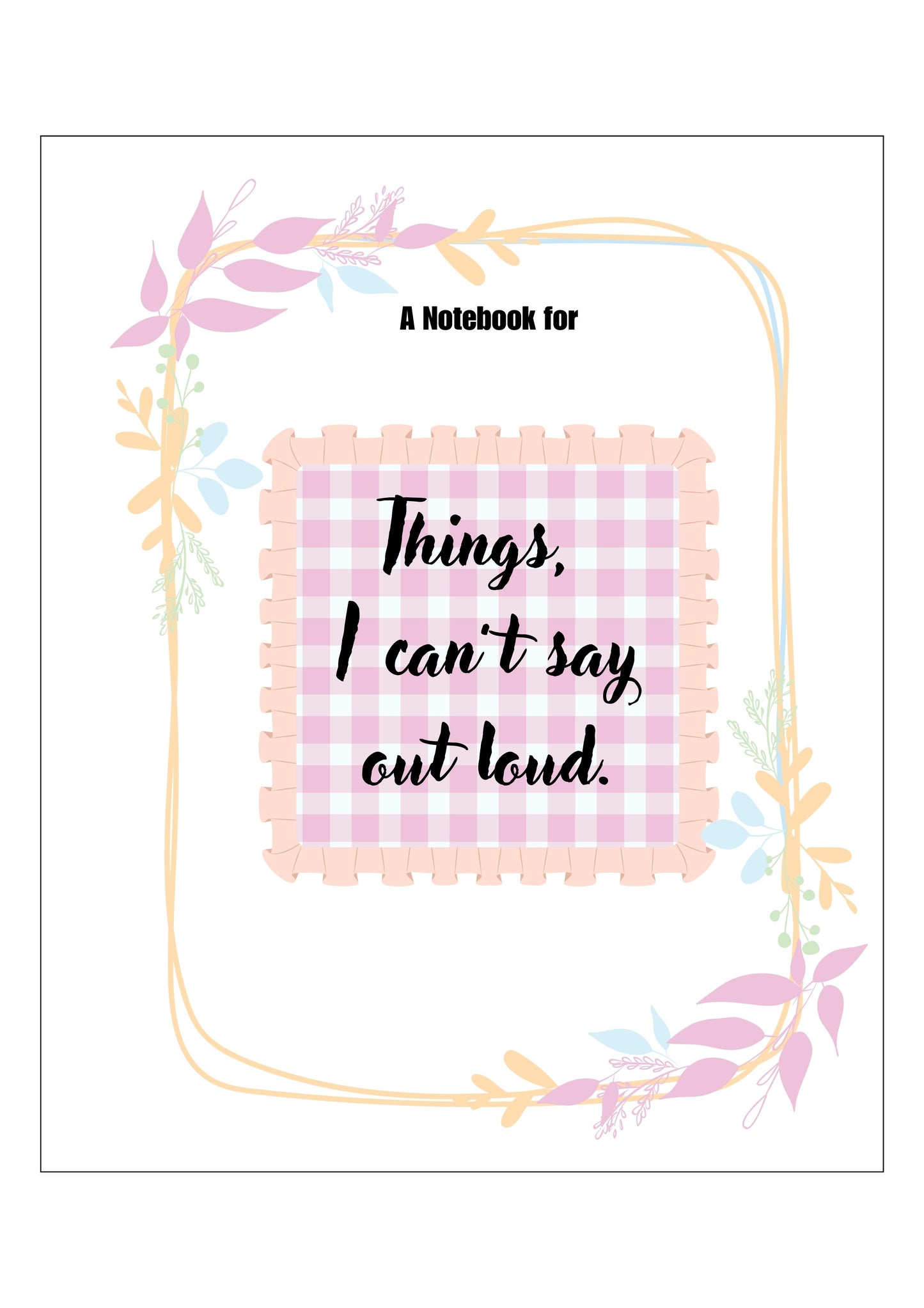 Custom Notebooks - Things I can't say ...