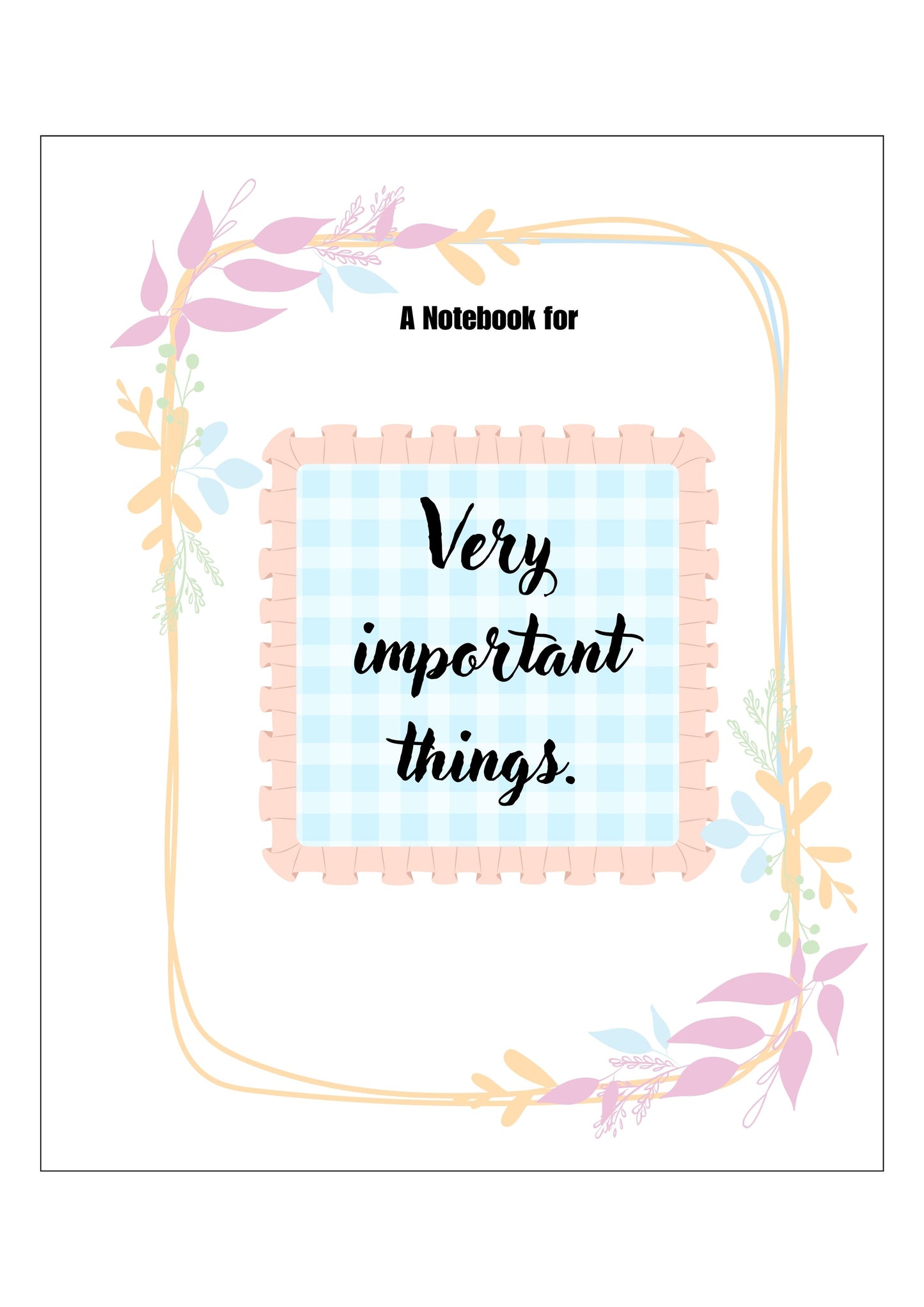 Custom Notebooks - Very important things ...